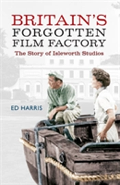 Britain'S Forgotten Film Factory
