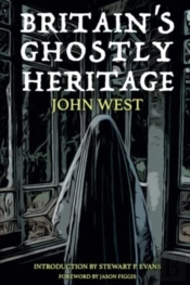 Britain'S Ghostly Heritage