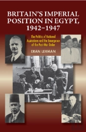 Britain'S Imperial Position In Egypt, 19421947