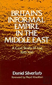 Britain'S Informal Empire In The Middle East