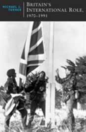 Britains International Role 19701991