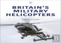 Britain'S Military Helicopters