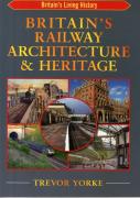 Britain'S Railway Architecture & Heritage