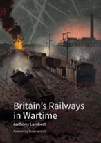 Britain'S Railways In Wartime