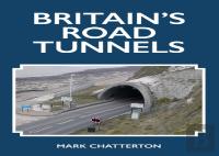 Britain'S Road Tunnels