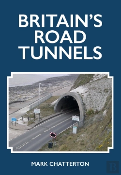 Bertrand.pt - Britain'S Road Tunnels