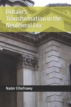 Bertrand.pt - Britain'S Transformation In The Neoliberal Era