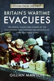 Britain'S Wartime Evacuees