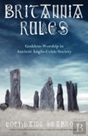 Britannia Rules: Goddess-Worship In Anci