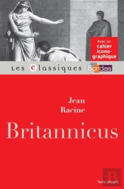 Britannicus - Racine - Classiques Bordas