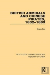 British Admirals And Chinese Pirates, 1832-1869