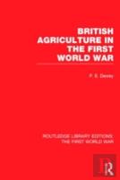 British Agriculture In The First World War (Rle The First World War)