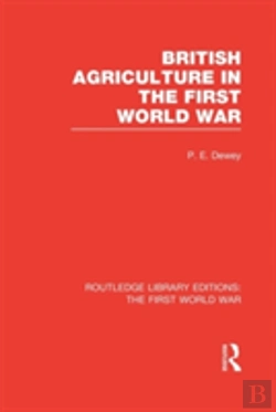 Bertrand.pt - British Agriculture In The First World War (Rle The First World War)