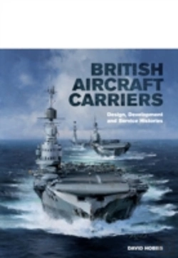 Bertrand.pt - British Aircraft Carriers: Design, Development And Service Histories
