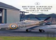 British Airfields Of The Second World War
