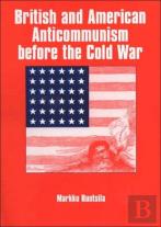 British And American Anti-Communism Before The Cold War