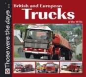 British And European Trucks Of The 1970s