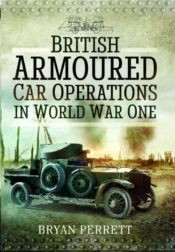 British Armoured Car Operations In World War One