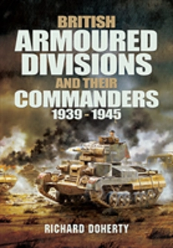 Bertrand.pt - British Armoured Divisions And Their Commanders, 1939-1945
