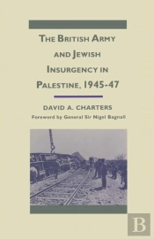 British Army And Jewish Insurgency In Palestine, 1945-47