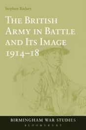 British Army In Battle And Its Image 1914-18