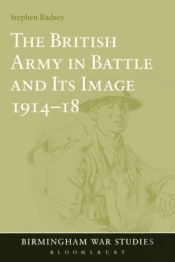 British Army In Battle And Its Image 1914-18