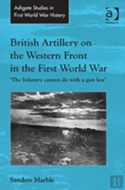 Bertrand.pt - British Artillery On The Western Front In The First World War