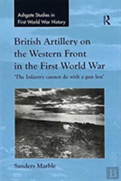 Bertrand.pt - British Artillery On The Western Front In The First World War