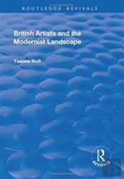 British Artists And The Modernist Landscape