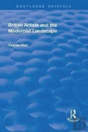 British Artists And The Modernist Landscape
