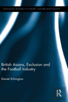 British Asians, Exclusion And The Football Industry