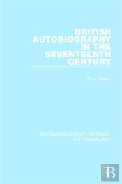 British Autobiography In The Seventeenth Century