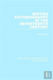 British Autobiography In The Seventeenth Century