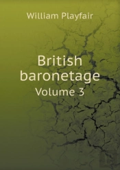 British Baronetage Volume 3