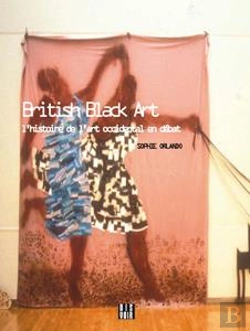 Bertrand.pt - British Black Art - L'Histoire De L Art Occidental En Debat