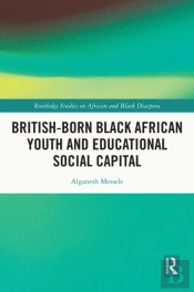 British-Born Black African Youth And Educational Social Capital
