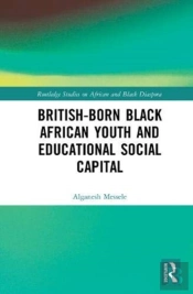 British-Born Black African Youth And Educational Social Capital