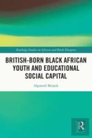 British-Born Black African Youth And Educational Social Capital