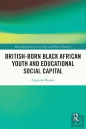 British-Born Black African Youth And Educational Social Capital