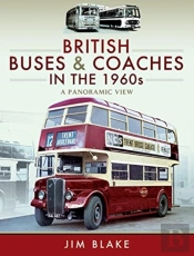 British Buses And Coaches In The 1960s