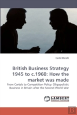 Bertrand.pt - British Business Strategy 1945 To C.1960
