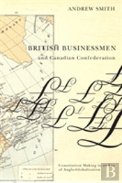 British Businessmen And Canadian Confederation