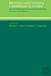 British Capitalism And Caribbean Slavery