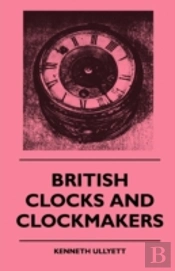 British Clocks And Clockmakers