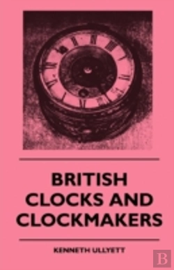 Bertrand.pt - British Clocks And Clockmakers