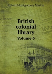British Colonial Library Volume 6