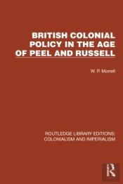 British Colonial Policy In The Age Of Peel And Russell
