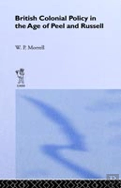 Bertrand.pt - British Colonial Policy In The Age Of Peel And Russell