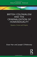 British Colonialism And The Criminalization Of Homosexuality