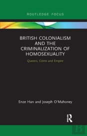 British Colonialism And The Criminalization Of Homosexuality